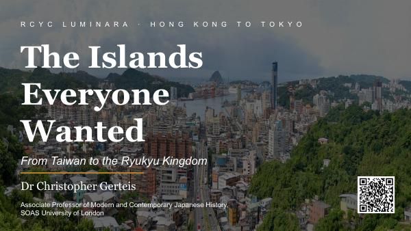 Title slide: The Islands Everyone Wanted — from Taiwan to the Ryukyu Kingdom.