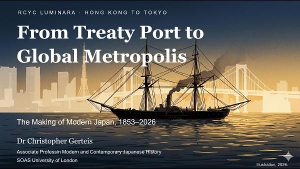 Title slide: From Treaty Port to Global Metropolis — the making of modern Japan.